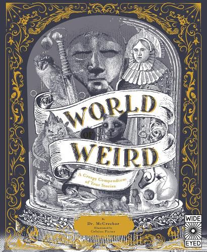 Cover image for World of Weird: A Creepy Compendium of True Stories
