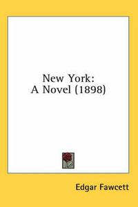 Cover image for New York: A Novel (1898)