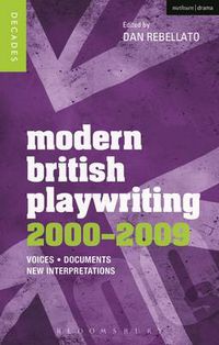 Cover image for Modern British Playwriting: 2000-2009: Voices, Documents, New Interpretations
