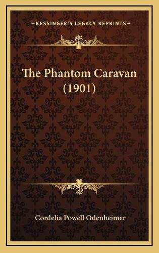 Cover image for The Phantom Caravan (1901)