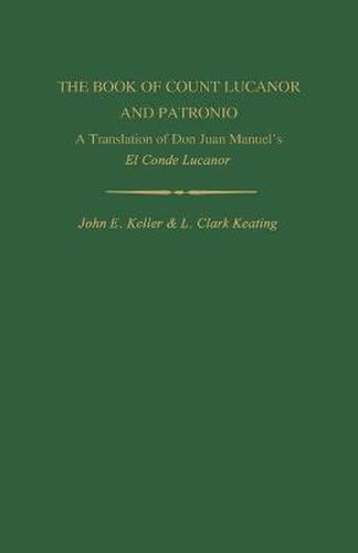 The Book of Count Lucanor and Patronio: A Translation of Don Juan Manuel's El Conde Lucanor