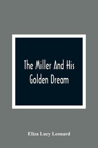 The Miller And His Golden Dream