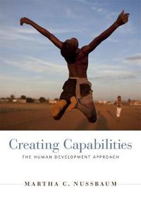 Cover image for Creating Capabilities: The Human Development Approach