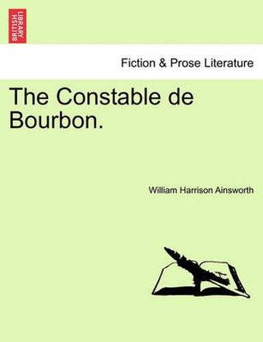 Cover image for The Constable de Bourbon.