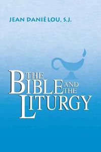 Cover image for The Bible and the Liturgy