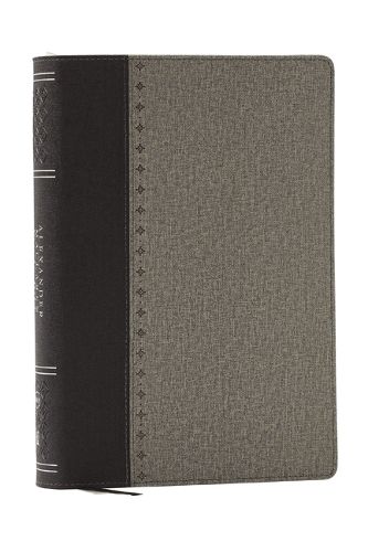 Cover image for Alexander Maclaren Study Bible: Encouragement and Insights for a Christ-Centered Life (NKJV, Black/Gray Leathersoft, Comfort Print)