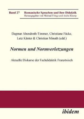 Normen und Normverletzungen. Aktuelle Diskurse der Fachdidaktik Franz sisch.