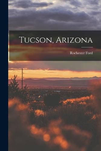 Cover image for Tucson, Arizona