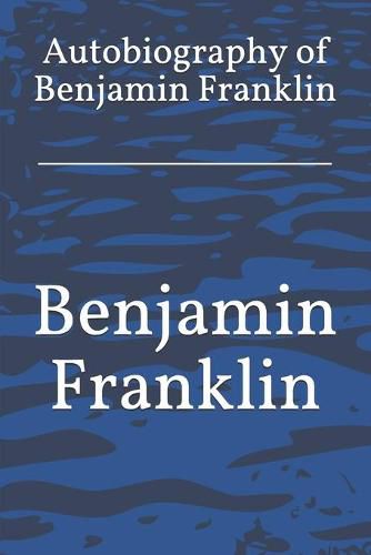 Cover image for Autobiography of Benjamin Franklin