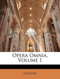 Cover image for Opera Omnia, Volume 1