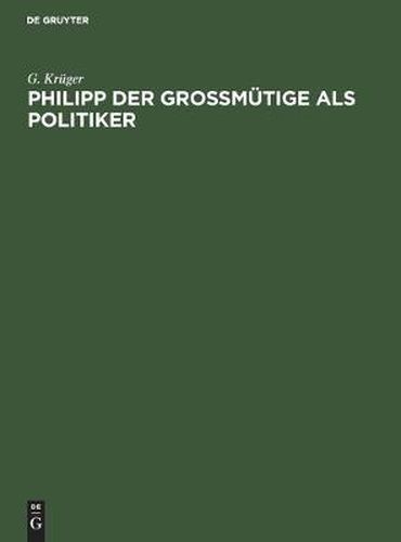 Cover image for Philipp Der Grossmutige ALS Politiker: Festrede