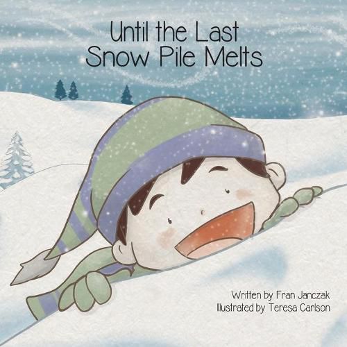 Cover image for Until the Last Snow Pile Melts