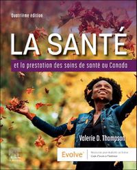 Cover image for La Sante et la Prestation des Soins de Sante au Canada