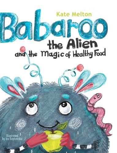 Cover image for Babaroo the Alien and the Magic of Healthy Food