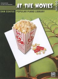 Cover image for Coates Popular Piano Library: At the Movies, Bk 3