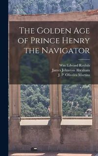 Cover image for The Golden Age of Prince Henry the Navigator