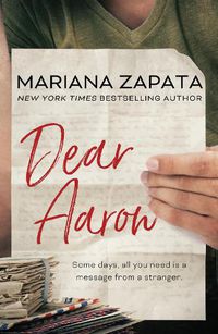 Cover image for Dear Aaron: From the author of the sensational TikTok hit, FROM LUKOV WITH LOVE, and the queen of the slow-burn romance!