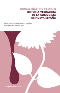 Cover image for Historia verdadera de la conquista de la Nueva Espana / The True Story of the Conquest of New Spain