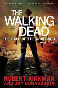 Cover image for The Walking Dead: The Fall of the Governor: Part Two