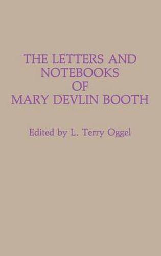 Cover image for The Letters and Notebooks of Mary Devlin Booth