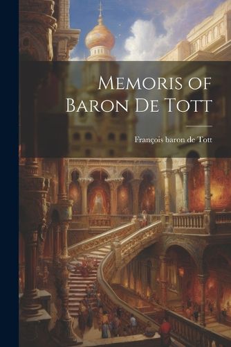 Cover image for Memoris of Baron de Tott