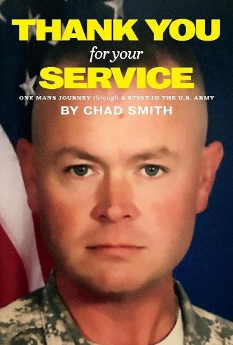 Cover image for Thank You for Your Service: One Mans Journey Through a Stint in the U.S. Army