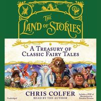 Cover image for The Land of Stories: A Treasury of Classic Fairy Tales