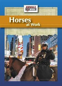 Cover image for Horses at Work