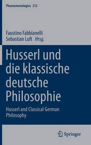 Husserl und die klassische deutsche Philosophie: Husserl and Classical German Philosophy