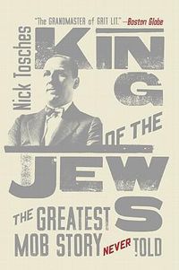 Cover image for King of the Jews: The Greatest Mob Story Never Told