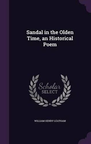 Sandal in the Olden Time, an Historical Poem