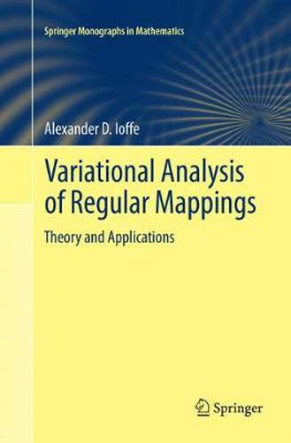 Cover image for Variational Analysis of Regular Mappings: Theory and Applications