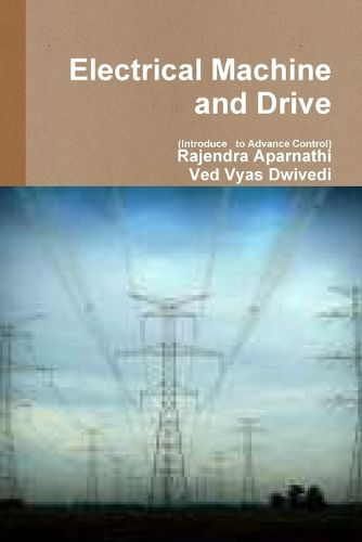 Cover image for Electrical Machine and Drive (Introduce to Advance Control)