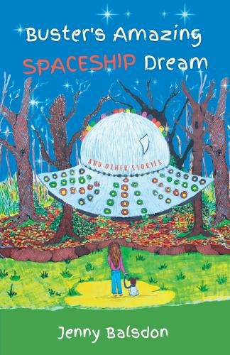 Cover image for Buster's Amazing Spaceship Dream and Other Stories