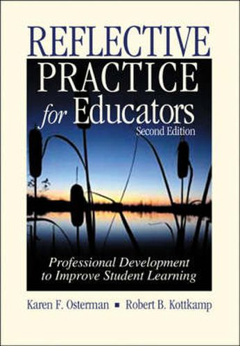 Reflective Practice for Educators: Professional Development to Improve Student Learning