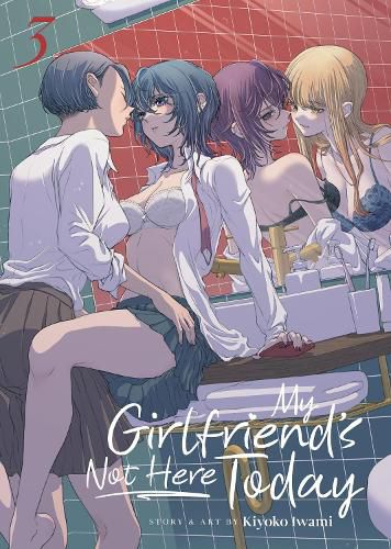 Cover image for My Girlfriend's Not Here Today Vol. 3