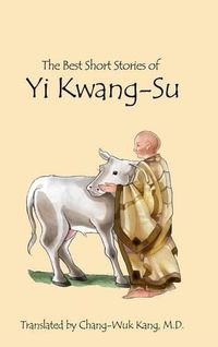 Cover image for The Best Short Stories of Yi Kwang-Su