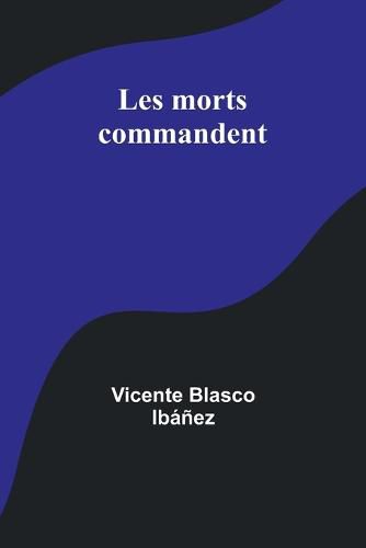 Cover image for Les morts commandent