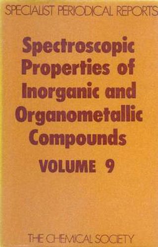 Cover image for Spectroscopic Properties of Inorganic and Organometallic Compounds: Volume 9