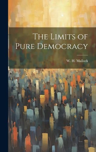 Cover image for The Limits of Pure Democracy