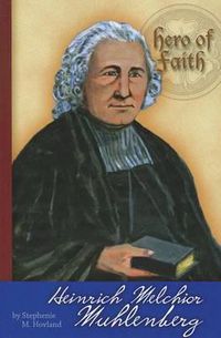 Cover image for Hero of Faith - Heinrich Melchior Muhlenberg