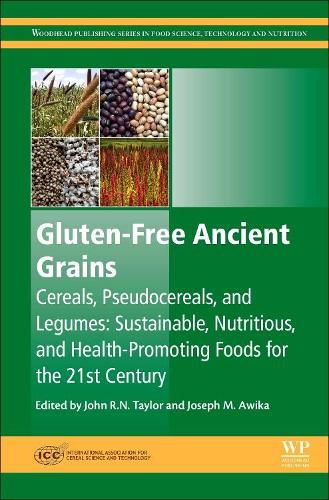 Cover image for Gluten-Free Ancient Grains: Cereals, Pseudocereals, and Legumes: Sustainable, Nutritious, and Health-Promoting Foods for the 21st Century