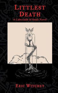 Cover image for Littlest Death: A Labyrinth of Souls Novel