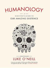 Cover image for Humanology: A Scientist's Guide to our Amazing Existence