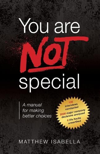 Cover image for You are NOT special: A manual for making better choices