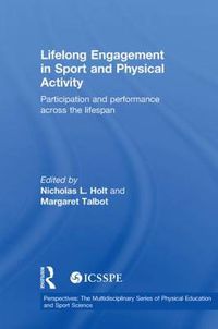 Cover image for Lifelong Engagement in Sport and Physical Activity: Participation and Performance across the Lifespan