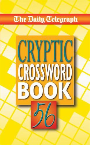 Cover image for The Daily Telegraph Cryptic Crossword Book 56