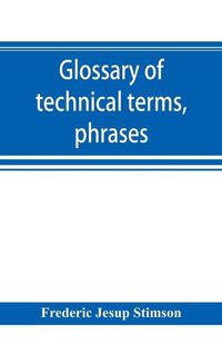 Cover image for Glossary of technical terms, phrases, and maxims of the common law