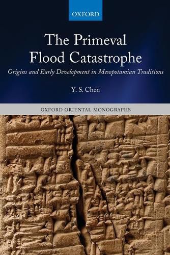 The Primeval Flood Catastrophe: Origins and Early Development in Mesopotamian Traditions