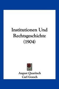 Cover image for Institutionen Und Rechtsgeschichte (1904)